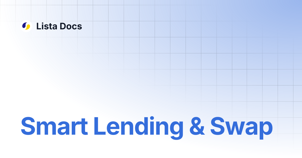 Smart Lending & Swap | Lista Docs