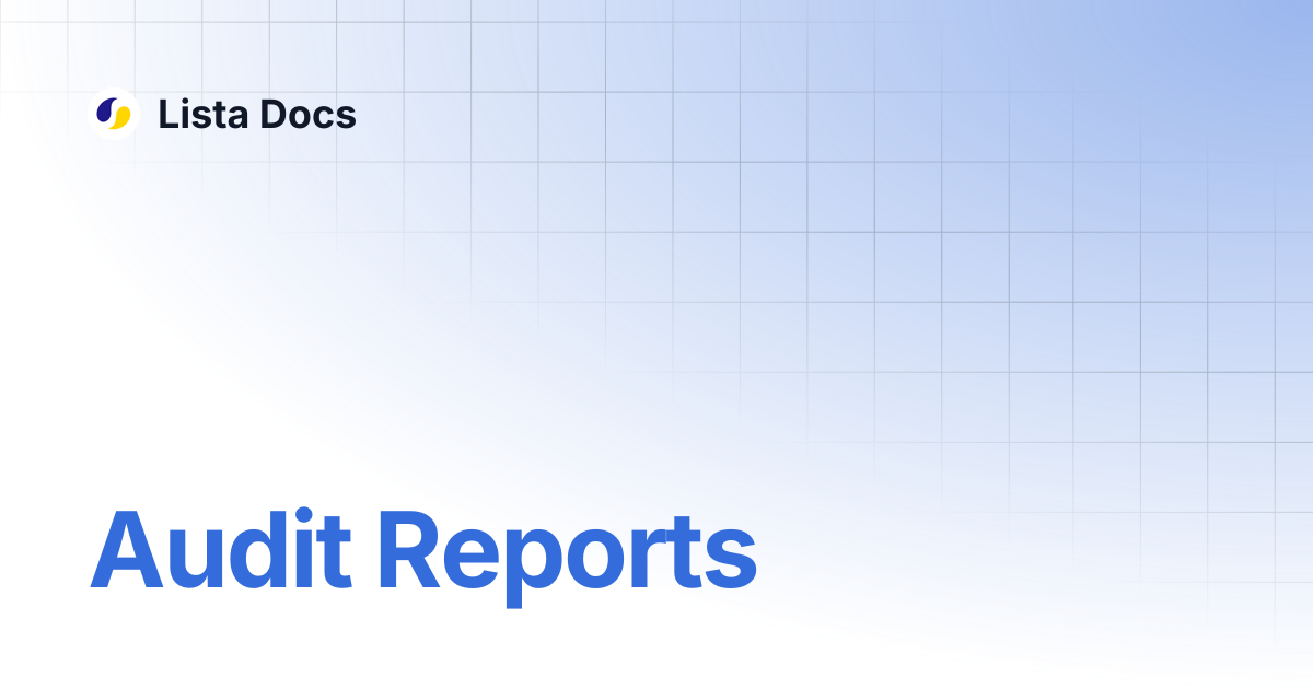 Audit Reports | Lista Docs