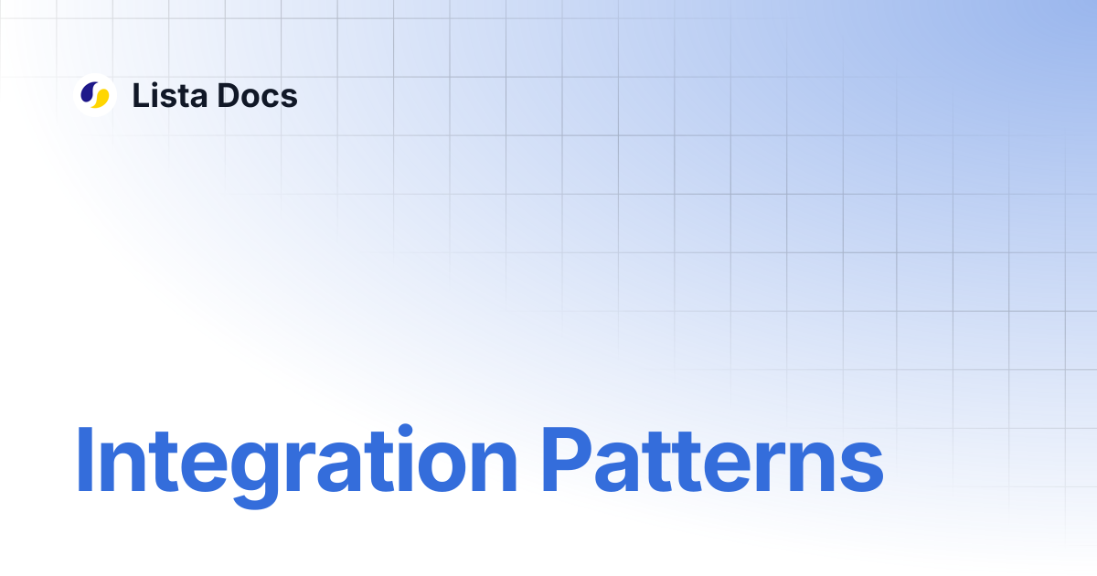 Integration Patterns | Lista Docs