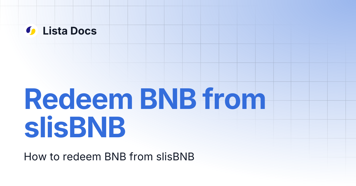 Redeem BNB from slisBNB | Lista Docs